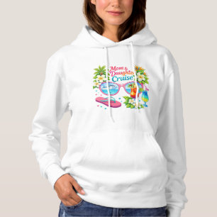 Mother Daughter Cruise Tropical Vacation Hoodie