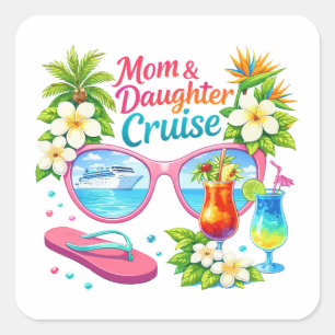 Mother Daughter Cruise Tropical Vacation Square Sticker