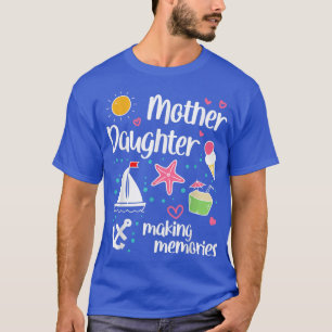 Mother Daughter Making Memories Beach Trip 2023 Va T-Shirt