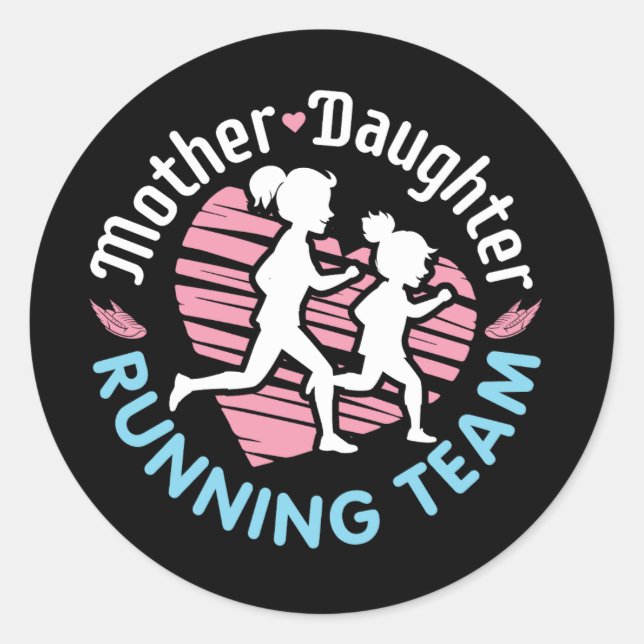 Mother Daughter Running Team Classic Round Sticker (Front)