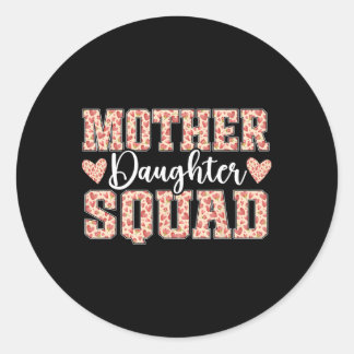 Mother Daughter Squad Mum Matching Mother Daughter Classic Round Sticker