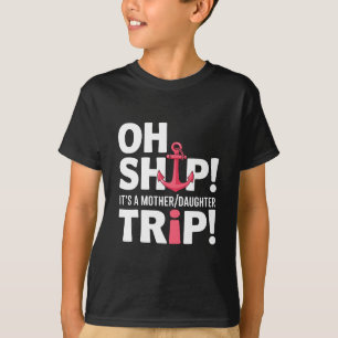 Mother Daughter Trip Cruise Vacation Anchor T-Shirt