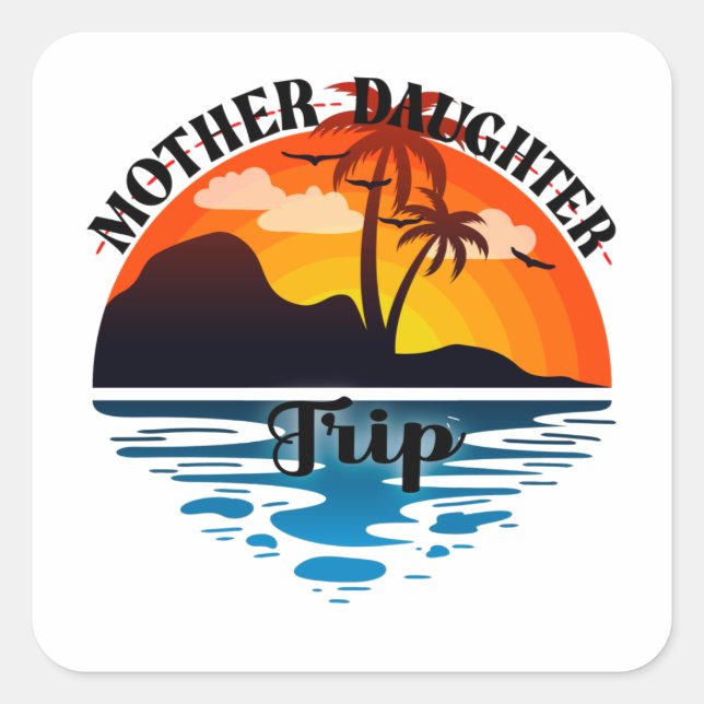 Mother Daughter Trip, Summer Sunset Square Sticker (Front)