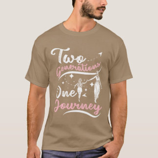 Mother Daughter two generations on journey gift T-Shirt