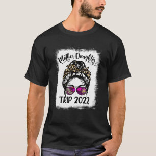Mother Daughter Weekend 2022 Family Vacation Girls T-Shirt