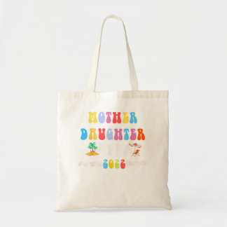 Mother Daughter Weekend 2022 Family Vacation Girls Tote Bag