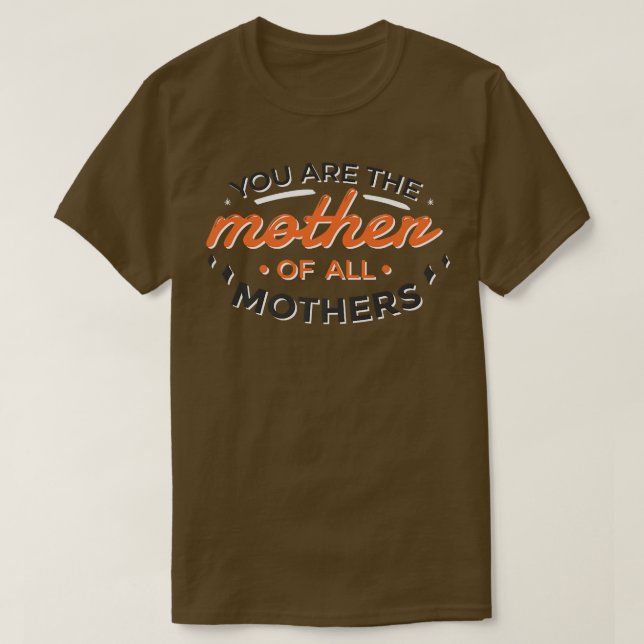 Mother Day For Mother In Law, You Are Mother Of Al T-Shirt (Design Front)