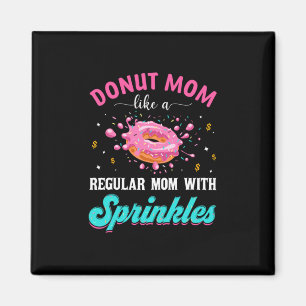 Mother Doughnut Mum Like A Regular Mum With Sprink Magnet