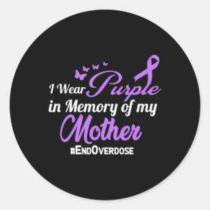 Mother Drug Overdose Awareness Memory  Classic Round Sticker