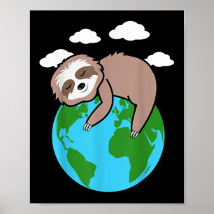 Mother Earth Sloth Pro Environment Cool Earth Day Poster