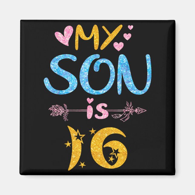 Mother father mom dad happy birthday son is 16 magnet (Front)