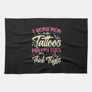 Mother Florals F-Bomb Mum With Tattoos Birthday Tea Towel
