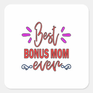 Mother Gift Best Bonus Mom Ever Square Sticker