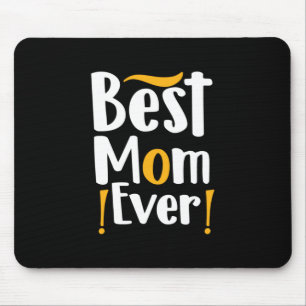 Mother Gift Best Mum Ever Mouse Pad