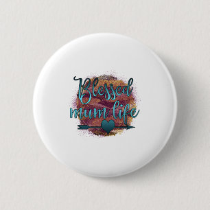 Mother Gift Blessed Mum Life 6 Cm Round Badge