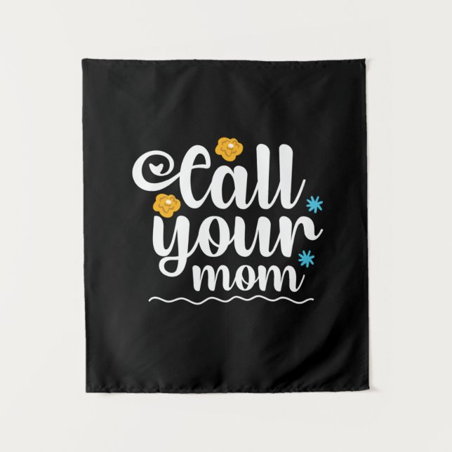 Mother Gift Call Your Mum Tapestry (Front)