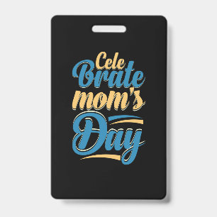 Mother Gift Celebrate Mother Day ID Badge