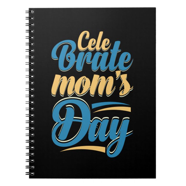 Mother Gift Celebrate Mother Day Notebook (Front)