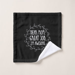 Mother Gift Dear Mum Great Job Wash Cloth