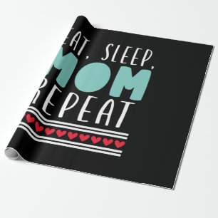 Mother Gift Eat Sleep Mum Repeat Wrapping Paper