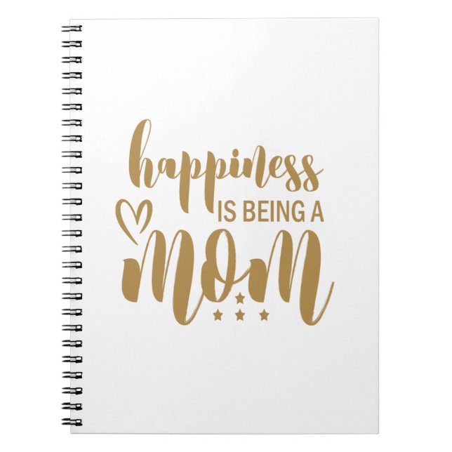 Mother Gift Happiness Is Being A Mum Notebook (Front)