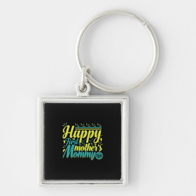 Mother Gift Happy First Mummy Day Key Ring (Front)