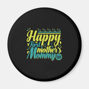 Mother Gift Happy First Mummy Day Magnet