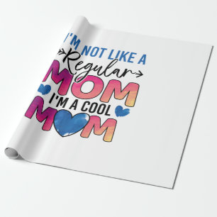 Mother Gift I Am A Cool Mom Wrapping Paper