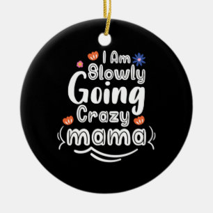 Mother Gift I Am Slowly Mama Ceramic Tree Decoration