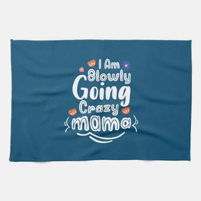 Mother Gift I Am Slowly Mama Tea Towel (Horizontal)