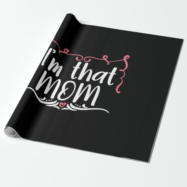 Mother Gift I Am That Mum Wrapping Paper (Unrolled)