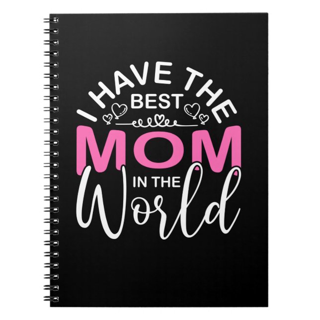 Mother Gift I Have The Best Mum Notebook (Front)