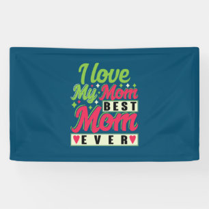 Mother Gift I Love My Mom Banner