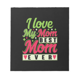 Mother Gift I Love My Mum Notepad
