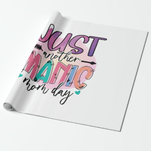 Mother Gift Just Another Mother Day Wrapping Paper