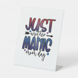 Mother Gift Just Another Mum Day Pedestal Sign