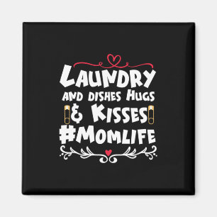 Mother Gift Laundry Kisses Mum Life Magnet