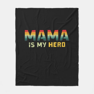 Mother Gift Mama Is My Hero Fleece Blanket