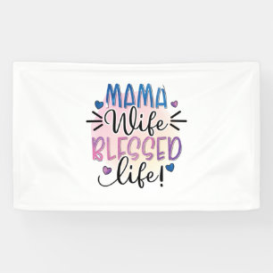 Mother Gift Mama Wife Blessed Life Banner