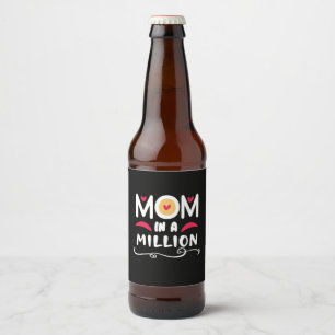 Mother Gift Mom In A Million Beer Bottle Label