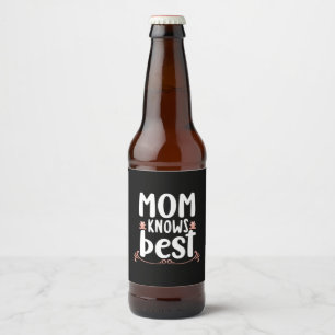 Mother Gift Mum Knows Best Beer Bottle Label