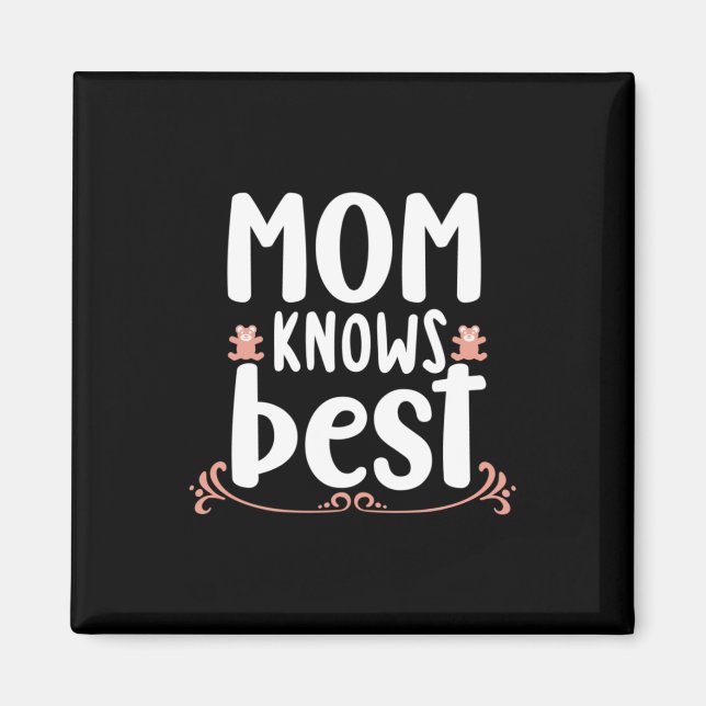 Mother Gift Mum Knows Best Magnet (Front)