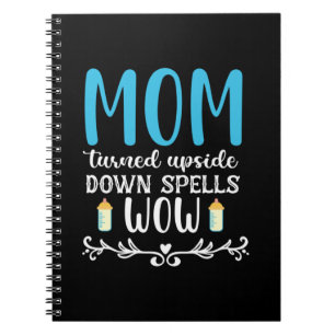 Mother Gift Mum Turned Upside Wow Notebook