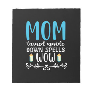 Mother Gift Mum Turned Upside Wow Notepad