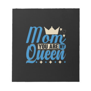 Mother Gift Mum You Are My Queen Notepad
