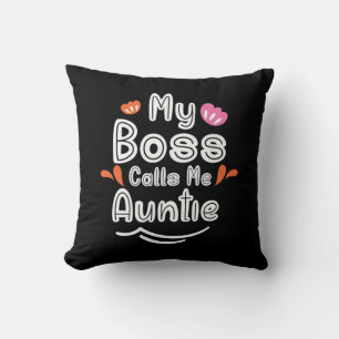 Mother Gift My Boss Calls Me Auntie Cushion
