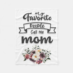 Mother Gift My Favourite People Call Me Mum Fleece Blanket