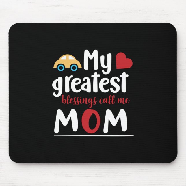 Mother Gift My Greatest Blessings Call Me Mum Mouse Pad (Front)