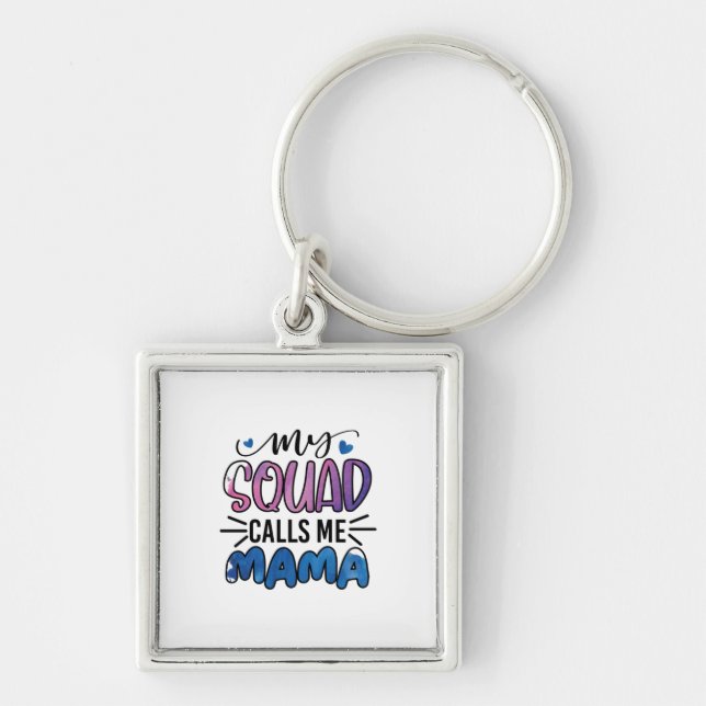 Mother Gift My Squad Calls Me Mama Key Ring (Front)