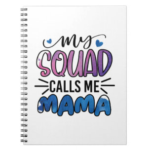 Mother Gift My Squad Calls Me Mama Notebook